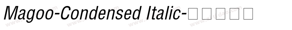 Magoo-Condensed Italic字体转换